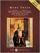 The Mysterious Stranger and Other Stories book written by Mark Twain
