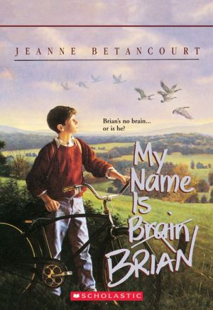 My Name Is Brian book written by Jeanne Betancourt