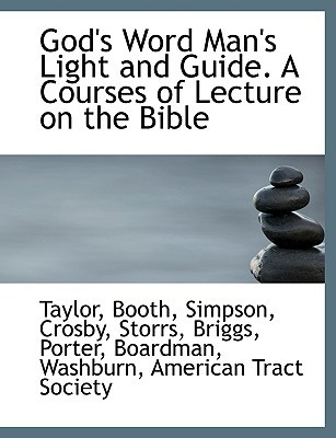 God's Word Man's Light and Guide. a Courses of Lecture on the Bible magazine reviews