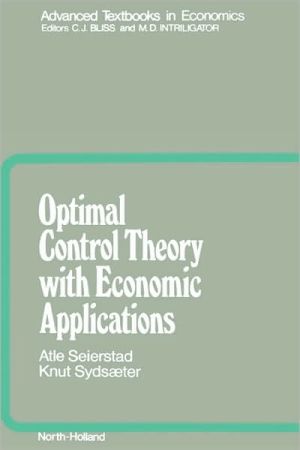 Optimal Control Theory Econ.Applic. book written by A. Seierstad