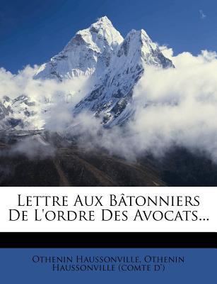 Lettre Aux B Tonniers de L'Ordre Des Avocats... magazine reviews