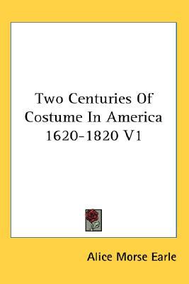 Two Centuries of Costume in America 1620-1820 V1 magazine reviews