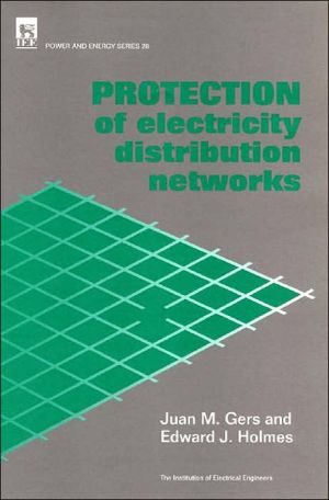 Protection of Electricity Distribution Networks book written by J. Gers, E. J. Holmes
