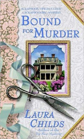 Bound for Murder (Scrapbooking Series #3) book written by Laura Childs