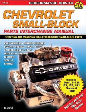 Chevrolet Small Block Parts Interchange Manual book written by Ed Staffel