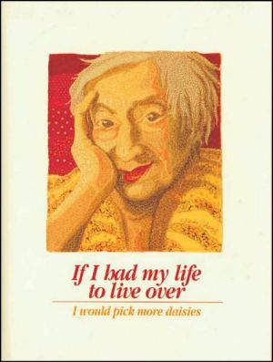 If I had my life to live over, I would pick more daisies book written by Sandra Haldeman Martz