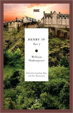 Henry IV, Part 2 (Modern Library Royal Shakespeare Company Series) book written by William Shakespeare