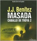 Caballo de Troya 2. Masada, Vol. 2 book written by J. Benitez