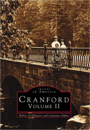 Cranford, New Jersey (Images of America Series), Volume 2 book written by Robert Fridlington