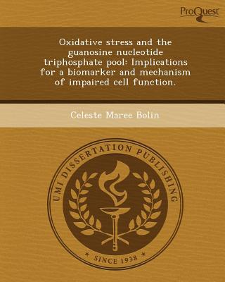 Oxidative Stress and the Guanosine Nucleotide Triphosphate Pool magazine reviews