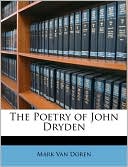 The Poetry of John Dryden book written by Mark Van Doren