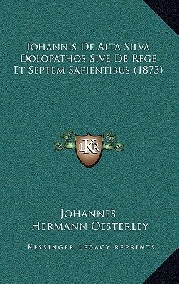 Johannis de Alta Silva Dolopathos Sive de Rege Et Septem Sapientibus magazine reviews
