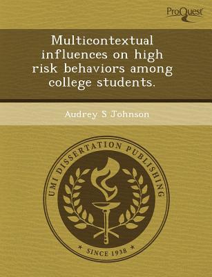 Multicontextual Influences on High Risk Behaviors Among College Students. magazine reviews