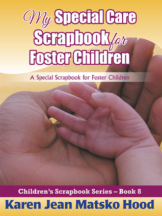 My Special Care Scrapbook for Foster Children magazine reviews
