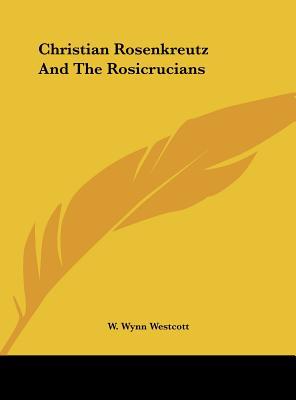 Christian Rosenkreutz and the Rosicrucians magazine reviews