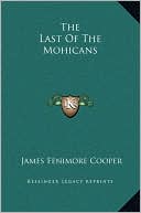 The Last Of The Mohicans book written by James Fenimore Cooper