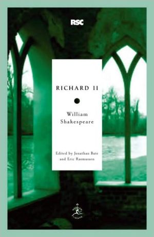 Richard II (Modern Library Royal Shakespeare Company Series) book written by William Shakespeare