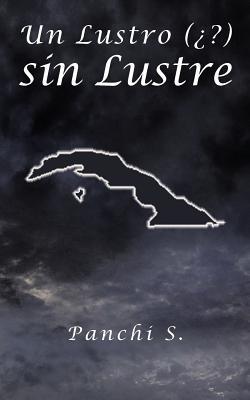 Un Lustro ( ) Sin Lustre magazine reviews