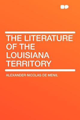 The Literature of the Louisiana Territory magazine reviews