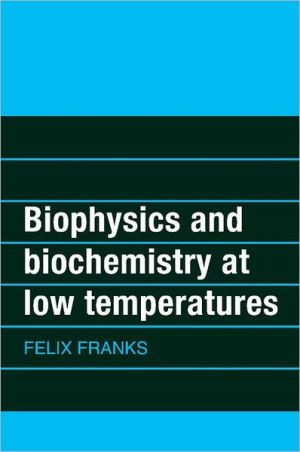 Biophysics and biochemistry at low temperatures magazine reviews