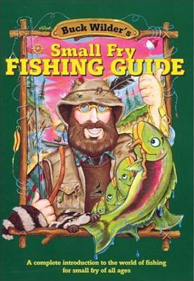Buck Wilder's Small Fry Fishing Guide magazine reviews