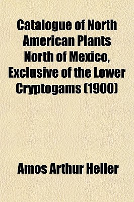 Catalogue of North American Plants North of Mexico, Exclusive of the Lower Cryptogams magazine reviews