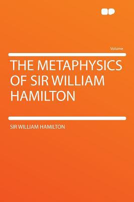 The Metaphysics of Sir William Hamilton magazine reviews