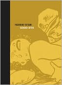 Good-Bye book written by Yoshihiro Tatsumi
