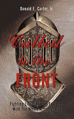 Called to the Front: Fighting Life's Battles Equipped with the Whole Armor of God magazine reviews