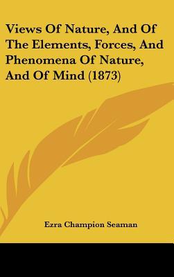 Views of Nature, and of the Elements, Forces, and Phenomena of Nature, and of Mind magazine reviews