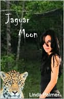 Jaguar Moon book written by Linda Palmer