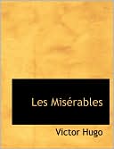 Les Miserables book written by Victor Hugo