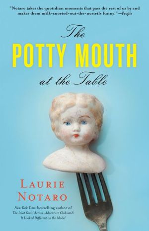 The Potty Mouth at the Table written by Laurie Notaro