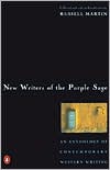 New Writers of the Purple Sage: An Anthology of Contemporary Western Writing book written by Russell Martin