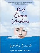 She's Come Undone written by Wally Lamb