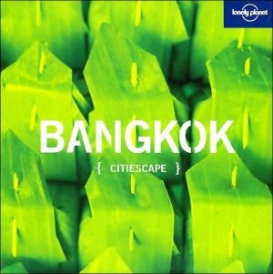 Citiescape: Bangkok (Citiescape Asia Series) book written by Joe Bindloss
