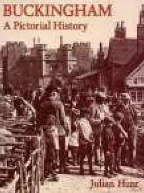 Buckingham - A Pictorial History book written by Hunt