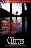 The Sleeping and the Dead book written by Ann Cleeves