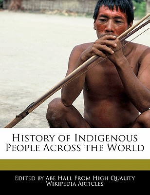 History of Indigenous People Across the World magazine reviews