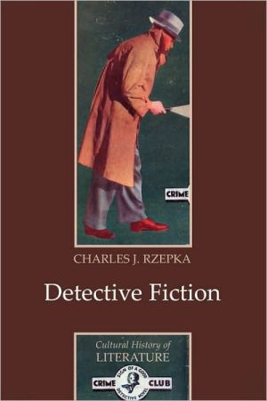 Detective Fiction book written by Charles J. Rzepka