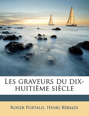 Les Graveurs Du Dix-Huitieme Siecle magazine reviews