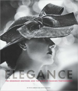 Elegance The Seeberger Brothers and the Birth of Fashion Photography 1909-1939 magazine reviews