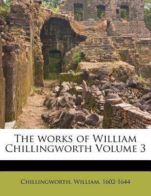 The Works of William Chillingworth Volume 3 magazine reviews