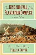 Rise and Fall of the Plantation Complex Essays in Atlantic History magazine reviews