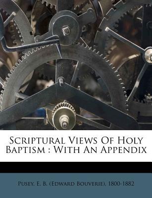 Scriptural Views of Holy Baptism magazine reviews