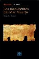 Los manuscritos del Mar Muerto (The Dead Sea Scrolls) book written by Felipe Sen
