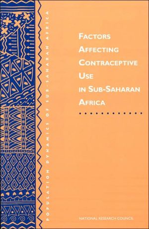 Factors Affecting Contraceptive Use in Sub-Saharan Africa: book written by Working Group on Factors Affecting Contraceptive Use