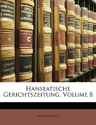 Hanseatische Gerichtszeitung, Volume 8 magazine reviews