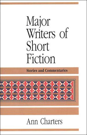 Major writers of short fiction written by Ann Charters