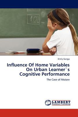 Influence of Home Variables on Urban Learners Cognitive Performance magazine reviews